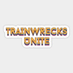 trainwrecks unite - leah and shelby inspired by the wilds Sticker